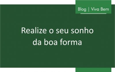 Realize o seu sonho da boa forma