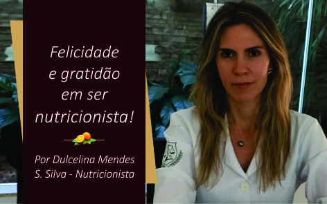 Felicidade e gratidão em ser nutricionista!