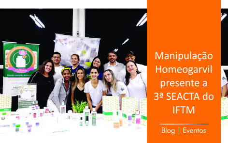 Manipulação Homeogarvil presente a 3ª SEACTA do IFTM
