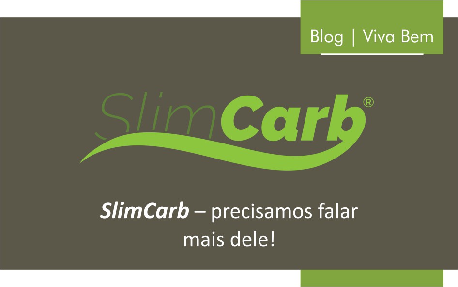 SlimCarb – precisamos falar mais dele!