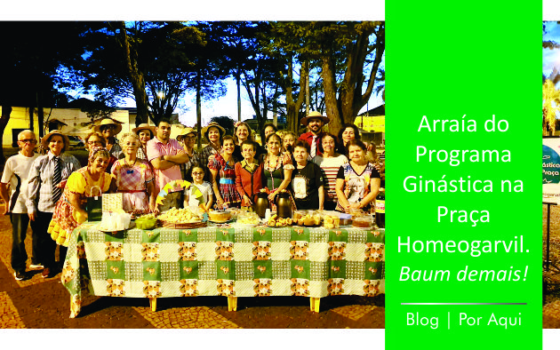 Arraía do Programa Ginástica na Praça Homeogarvil. Baum demais!