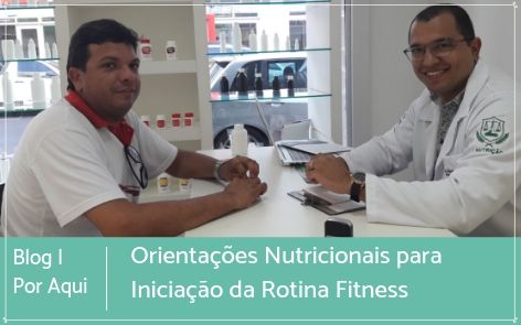 Orientações Nutricionais para Iniciação da Rotina Fitness