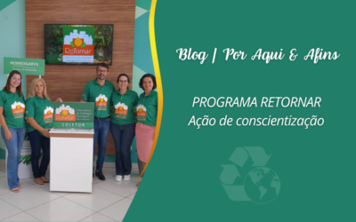 Programa Retornar | Ação de conscientização.