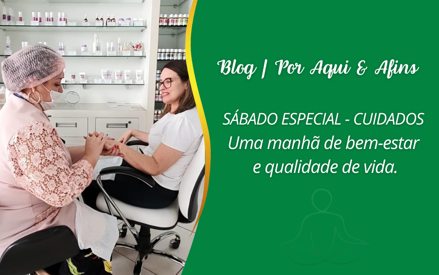 Sábado Especial – Cuidados | Uma manhã de bem-estar e qualidade de vida.