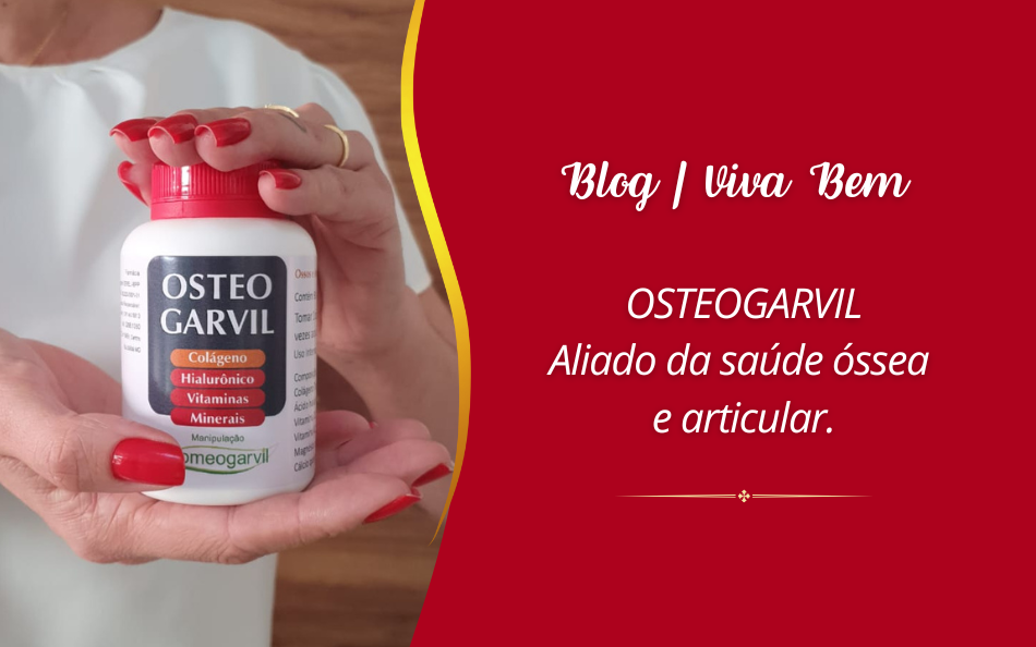 Osteogarvil, aliado da saúde óssea e articular