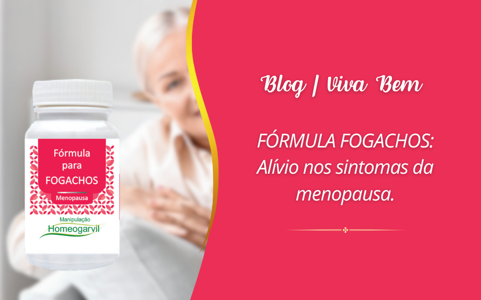 Fórmula para fogachos: Alívio nos sintomas da menopausa